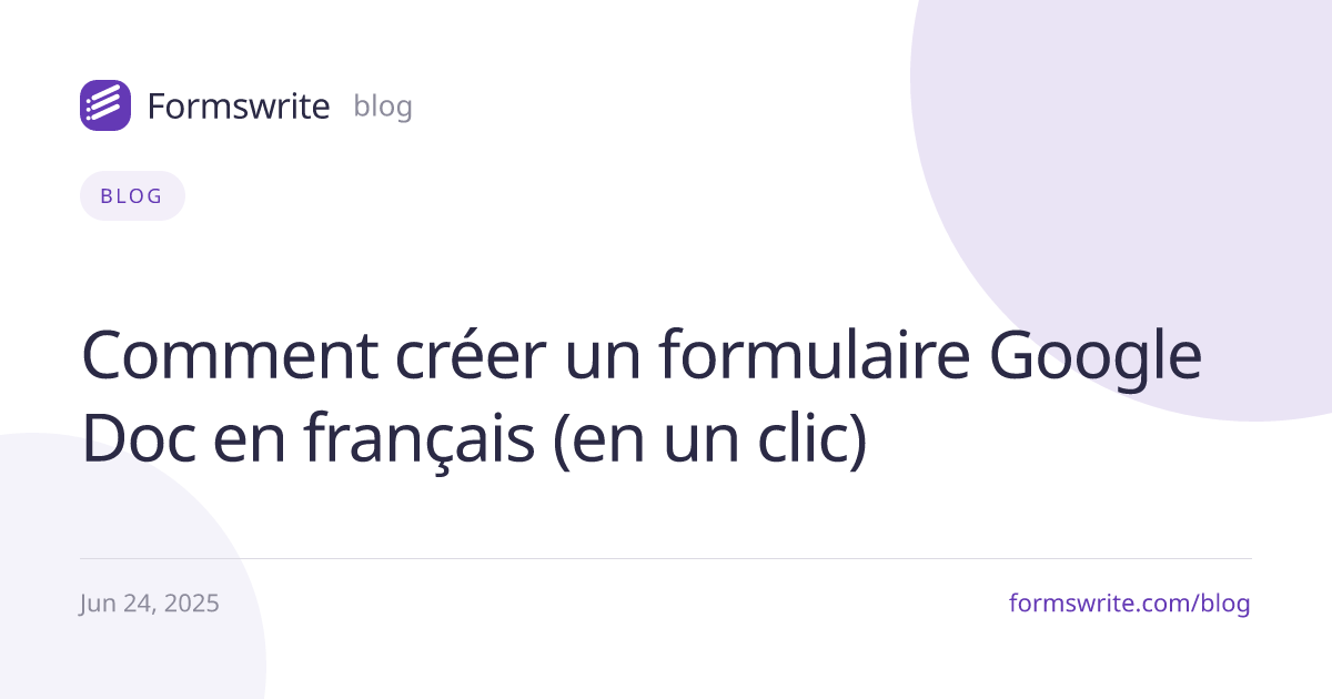 Comment créer un formulaire Google Doc en français (en un clic)