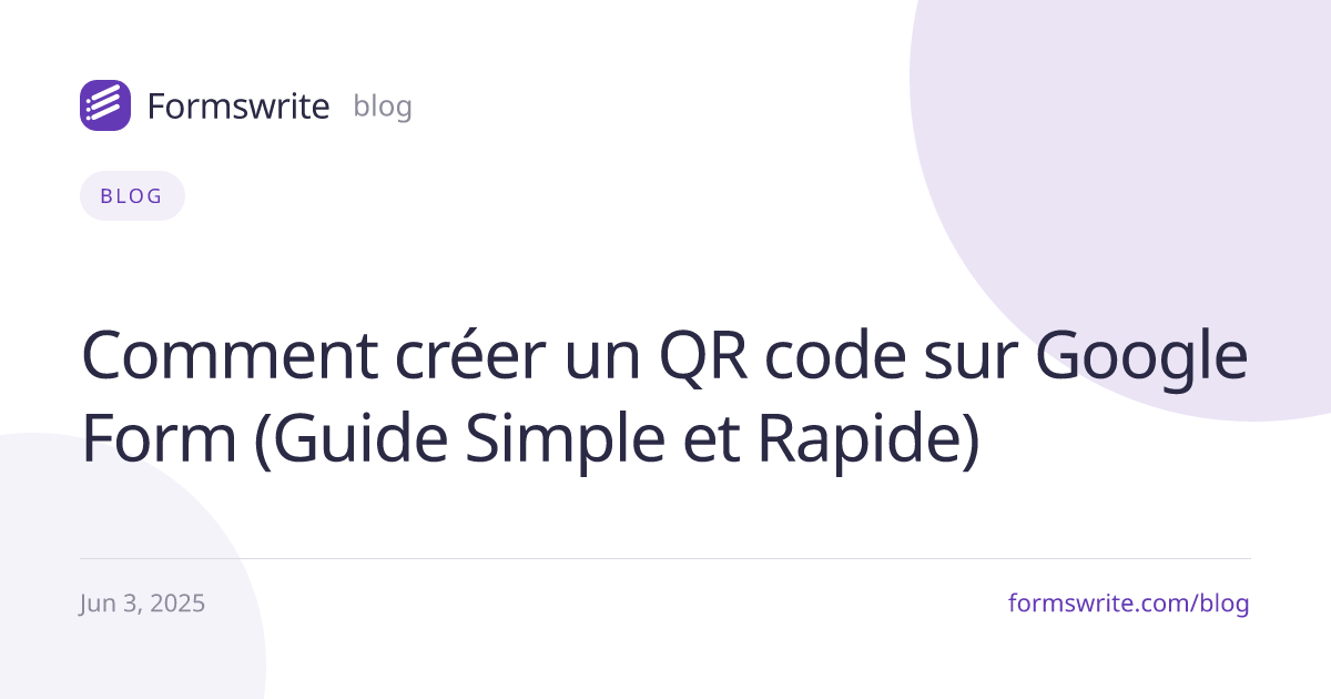Comment créer un QR code sur Google Form (Guide Simple et Rapide)