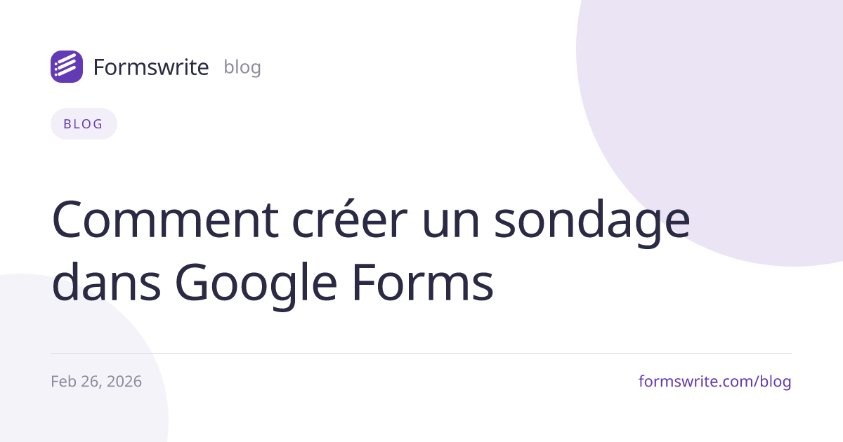 Comment créer un sondage dans Google Forms