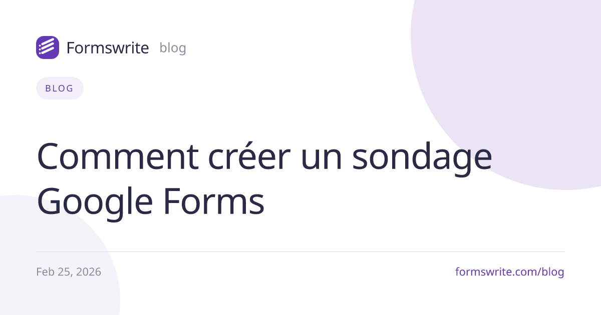 Comment créer un sondage Google Forms