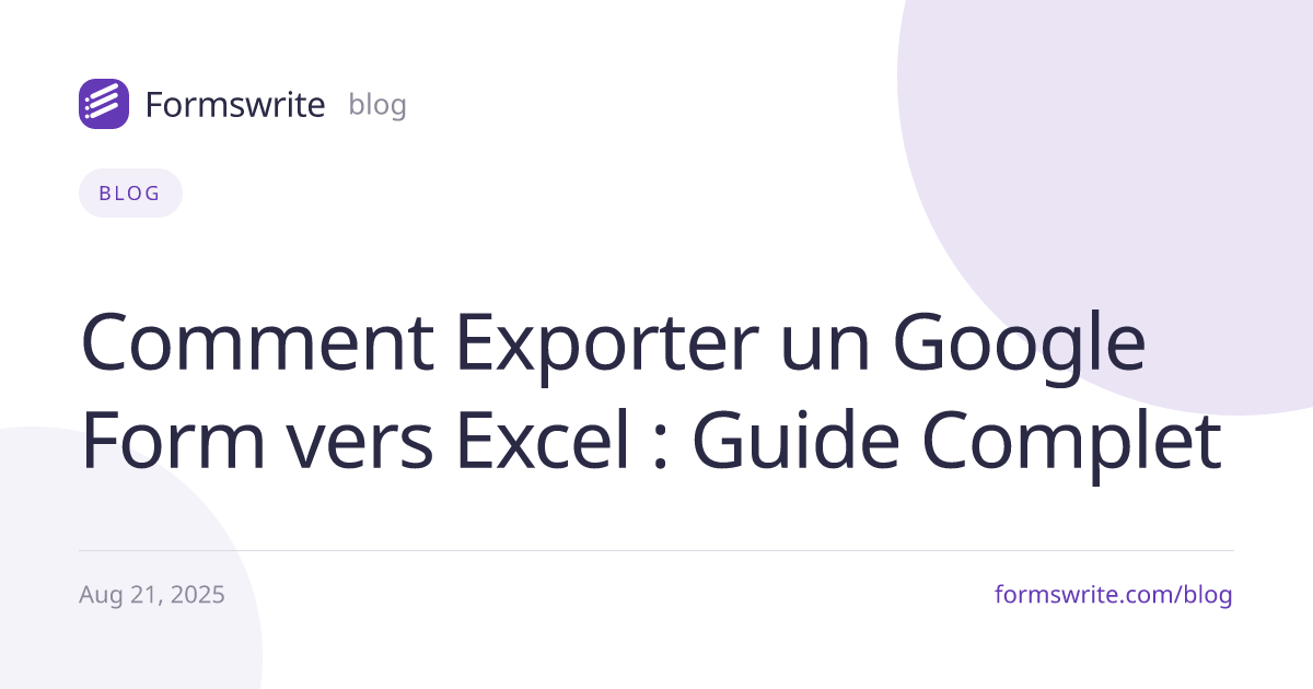 Comment Exporter un Google Form vers Excel : Guide Complet