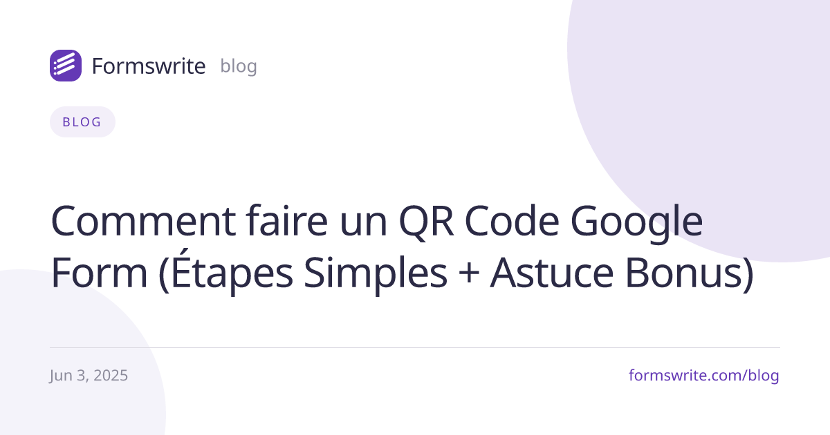 Comment faire un QR Code Google Form (Étapes Simples + Astuce Bonus)