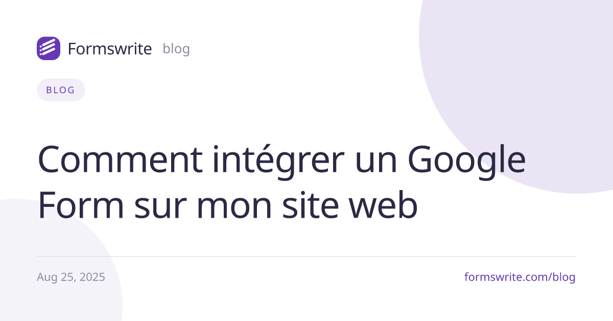 Comment intégrer un Google Form sur mon site web