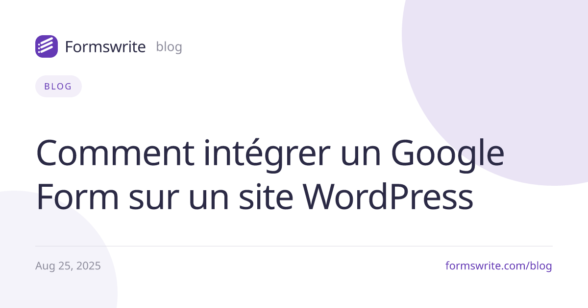Comment intégrer un Google Form sur un site WordPress