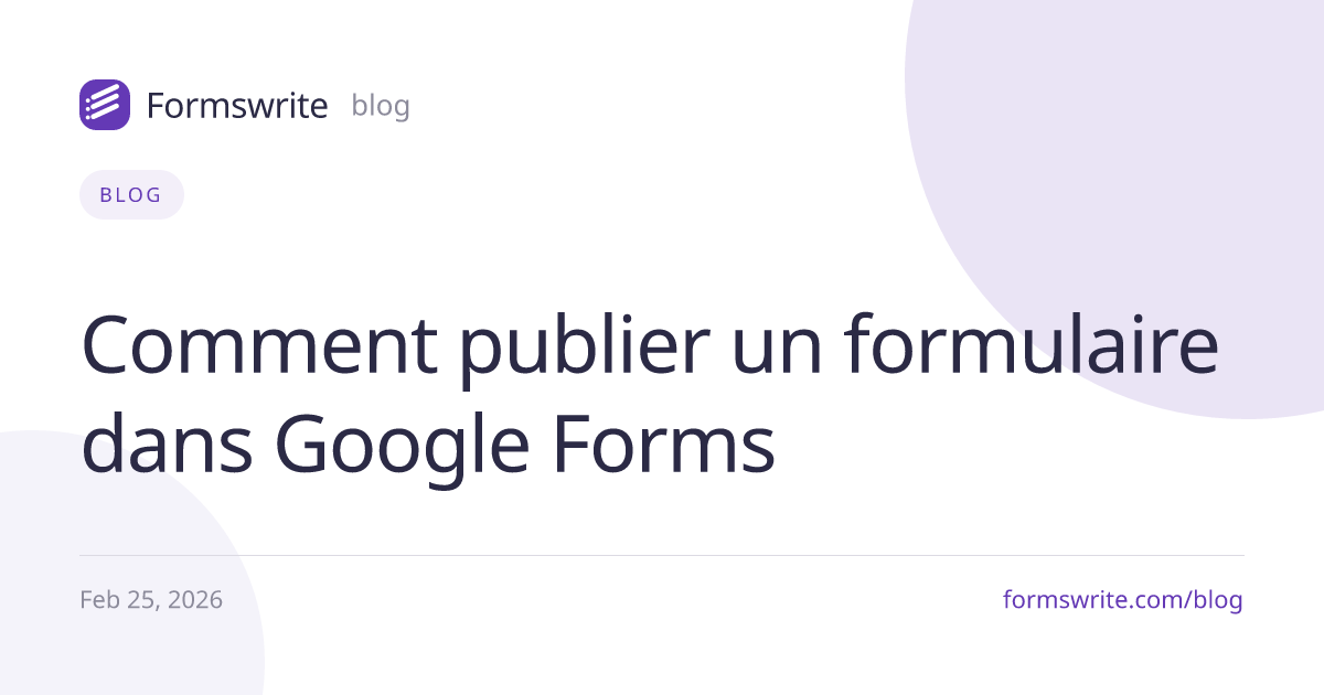 Comment publier un formulaire dans Google Forms