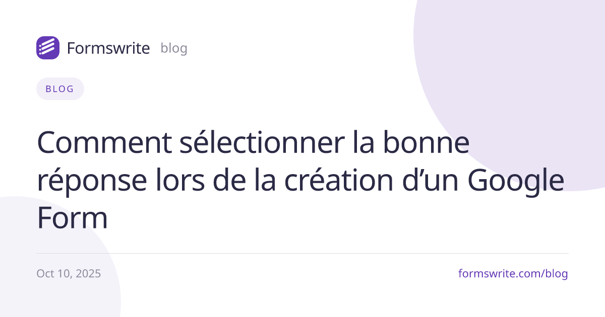 Comment sélectionner la bonne réponse lors de la création d’un Google Form
