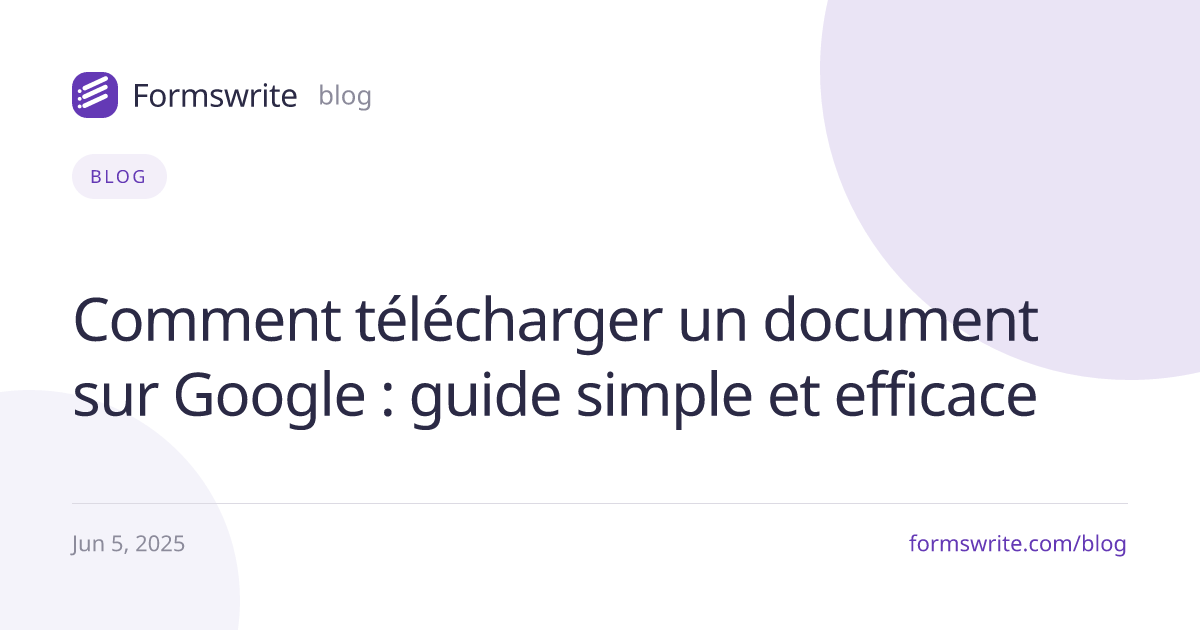 Comment télécharger un document sur Google : guide simple et efficace
