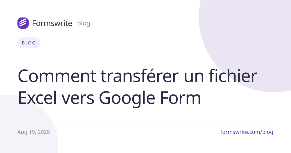 Comment transférer un fichier Excel vers Google Form