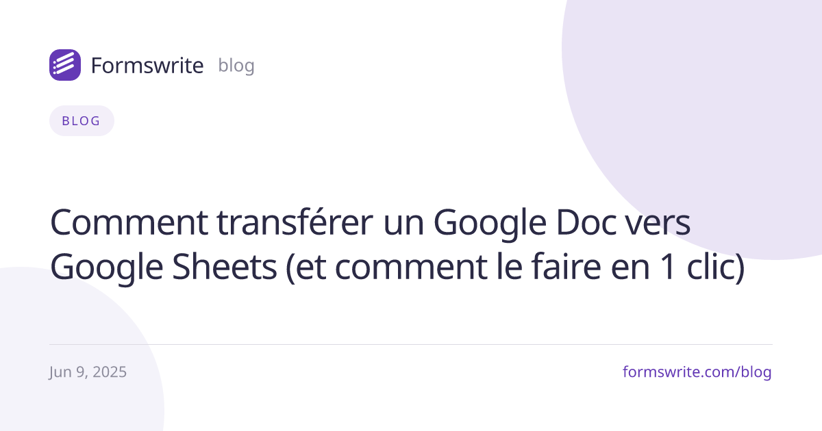 Comment transférer un Google Doc vers Google Sheets (et comment le faire en 1 clic)