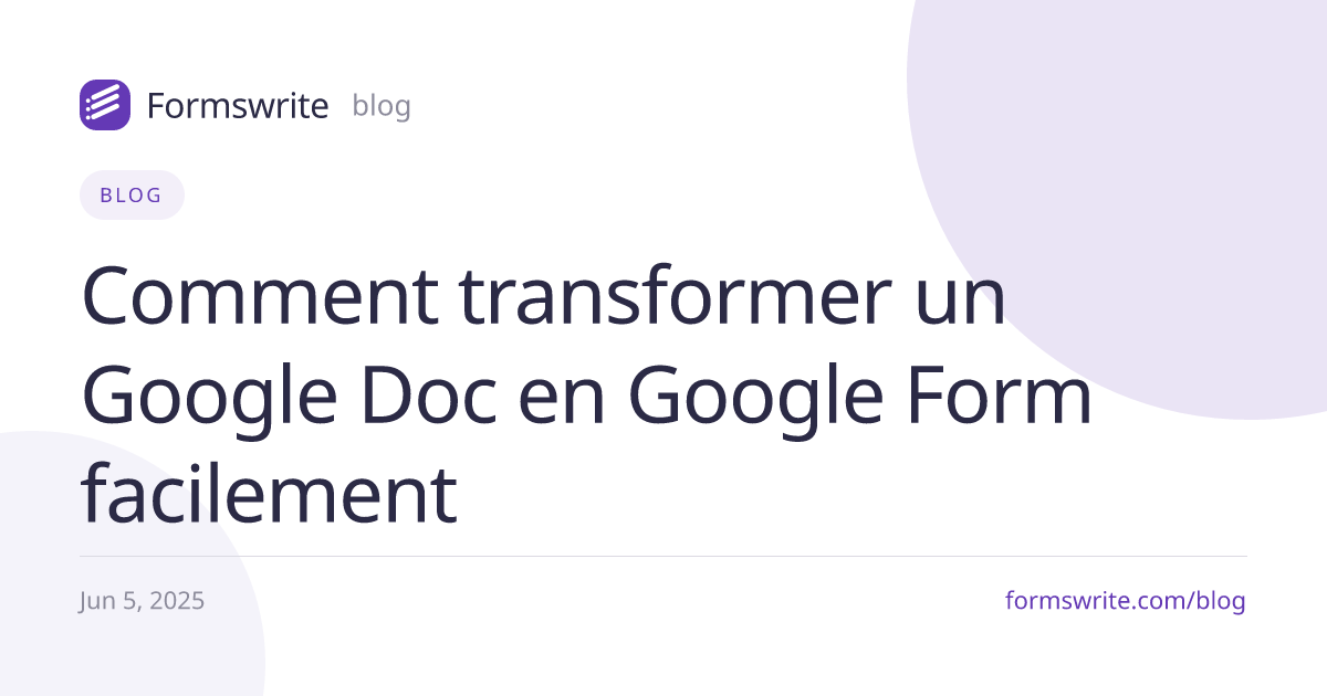 Comment transformer un Google Doc en Google Form facilement
