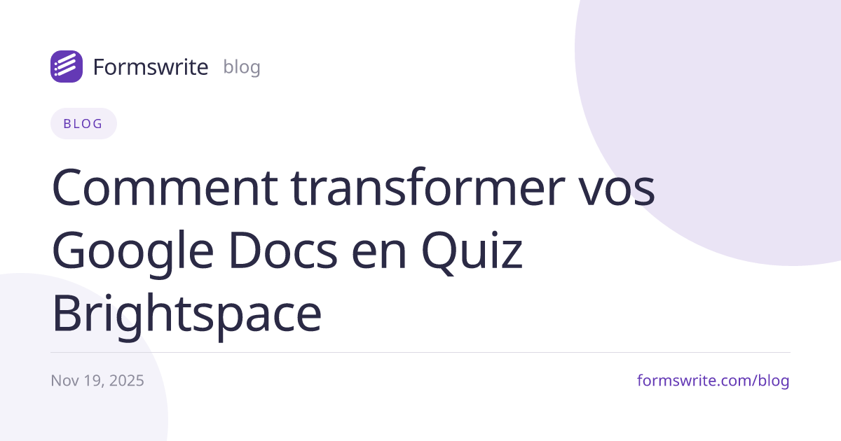 Comment transformer vos Google Docs en Quiz Brightspace 