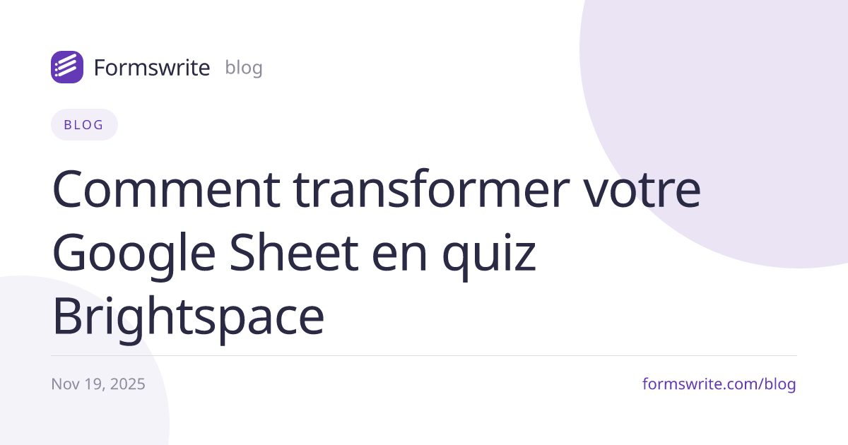 Comment transformer votre Google Sheet en quiz Brightspace 