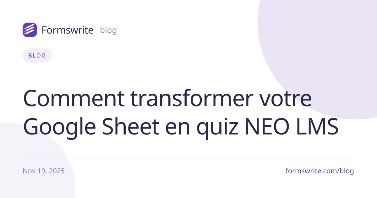 Comment transformer votre Google Sheet en quiz NEO LMS
