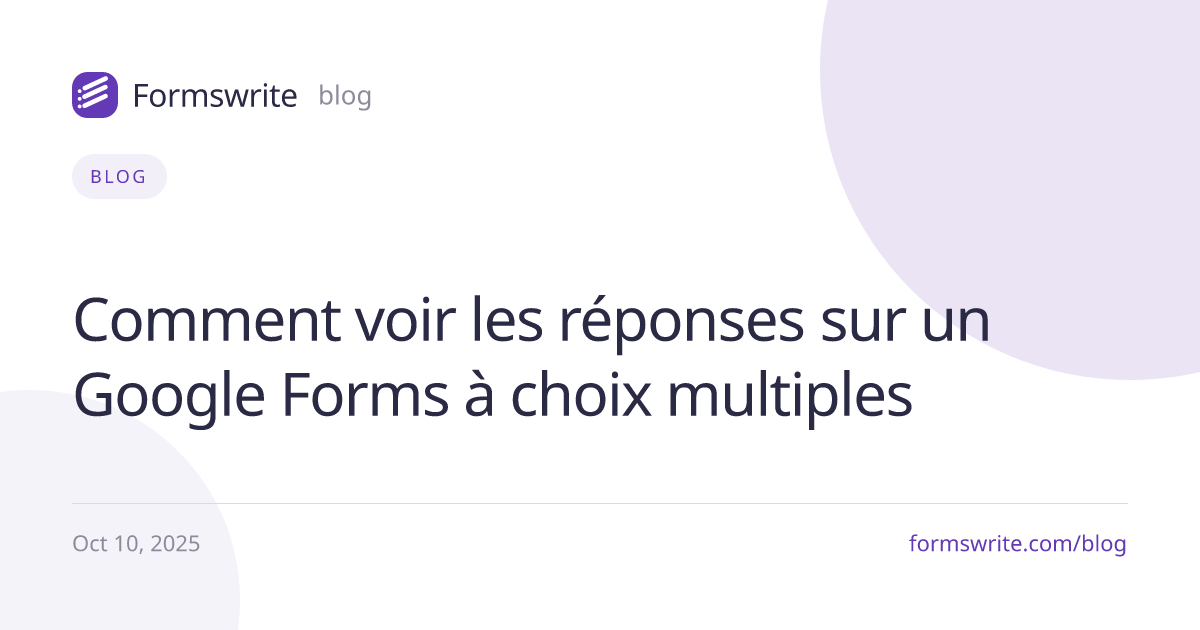 Comment voir les réponses sur un Google Forms à choix multiples