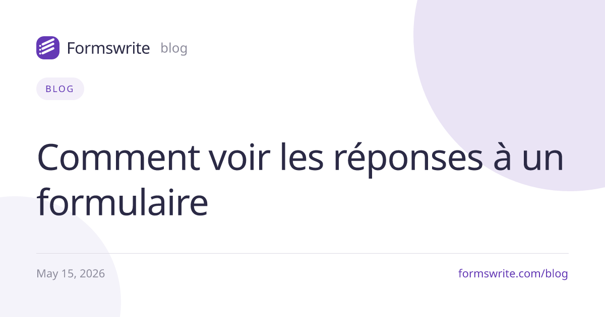 Comment voir les réponses à un formulaire