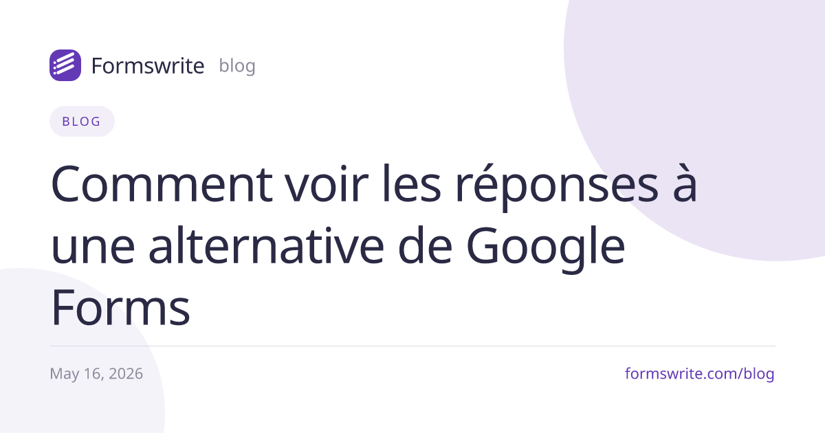 Comment voir les réponses à une alternative de Google Forms