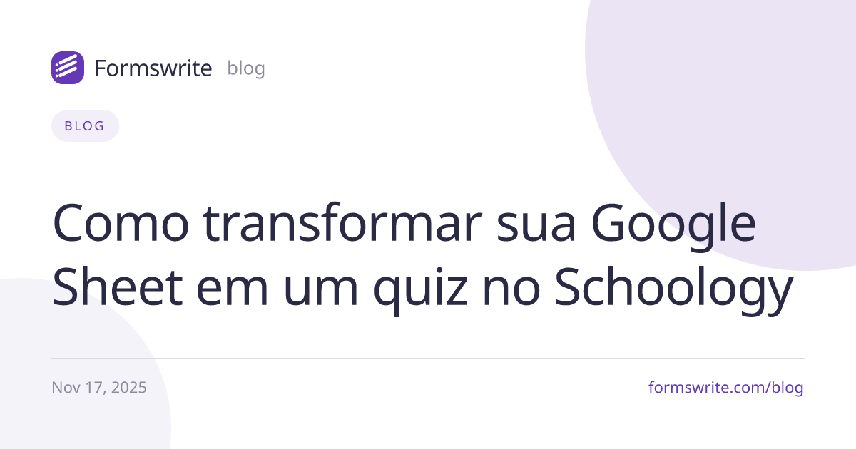 Como transformar sua Google Sheet em um quiz no Schoology