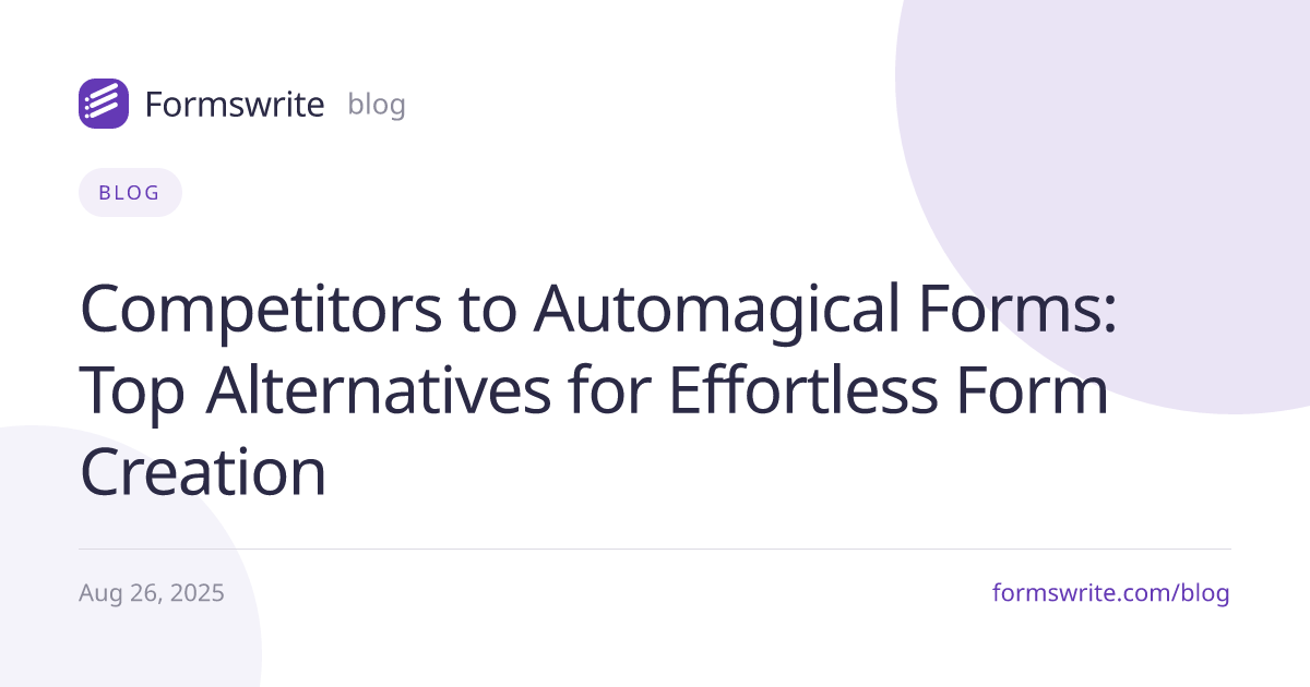 Competitors to Automagical Forms: Top Alternatives for Effortless Form Creation