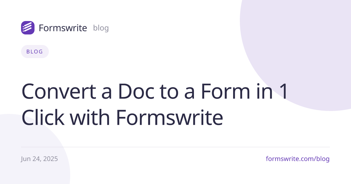 Convert a Doc to a Form in 1 Click with Formswrite