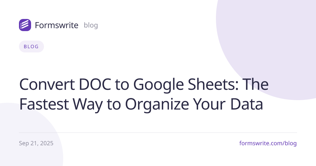 Convert DOC to Google Sheets: The Fastest Way to Organize Your Data