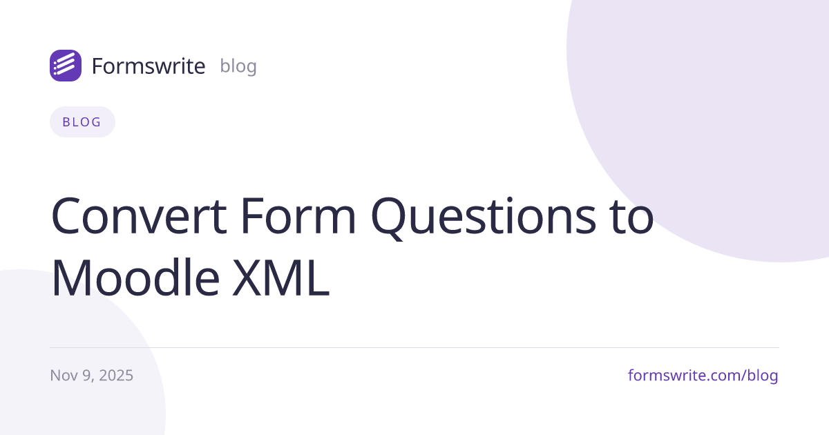 Convert Form Questions to Moodle XML