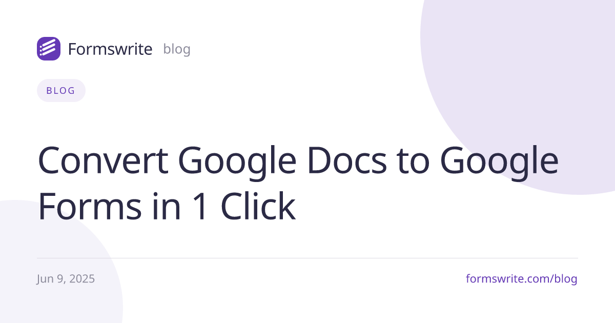 Convert Google Docs to Google Forms in 1 Click