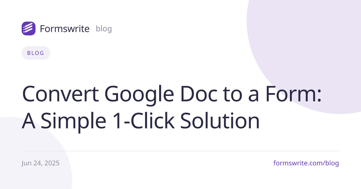 Convert Google Doc to a Form: A Simple 1-Click Solution