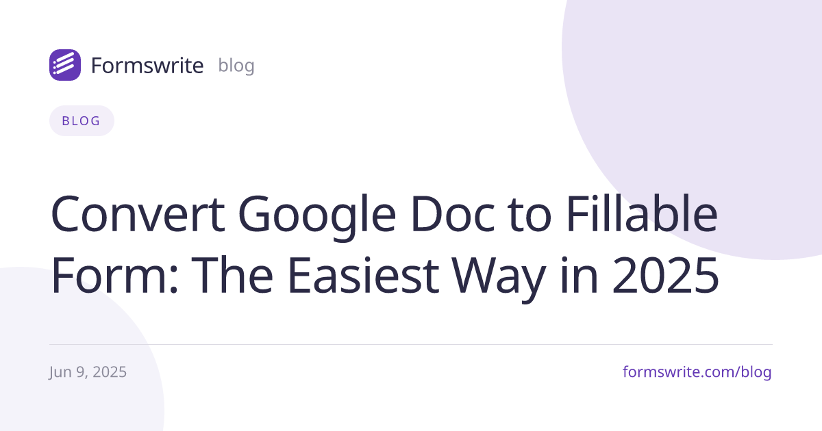 Convert Google Doc to Fillable Form: The Easiest Way in 2025