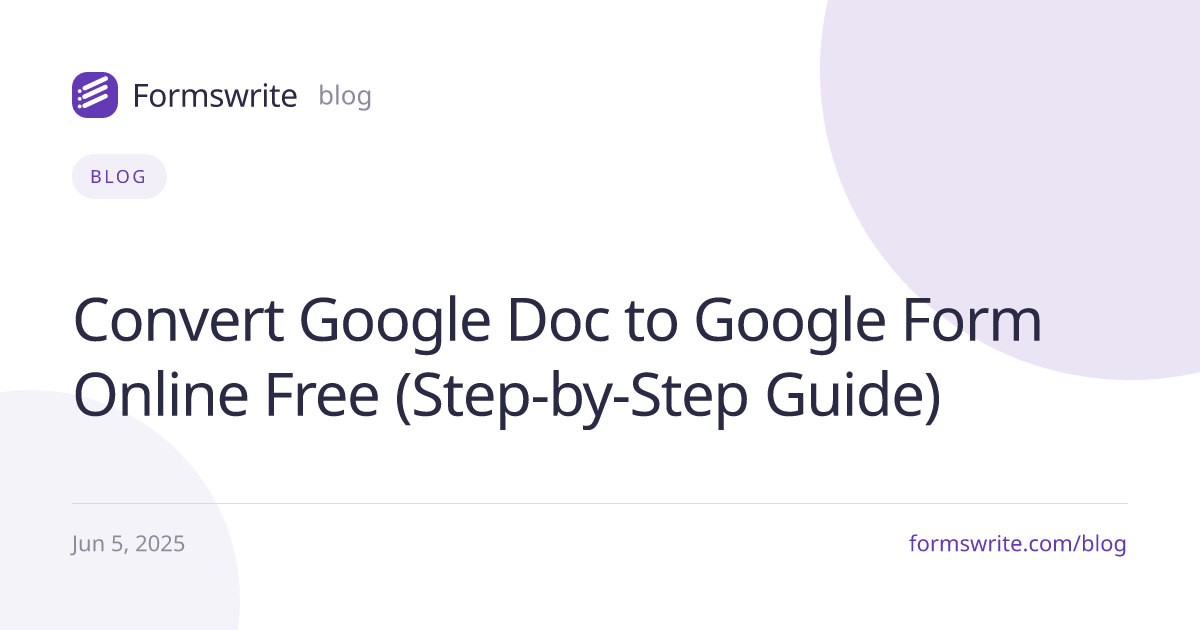 Convert Google Doc to Google Form Online Free (Step-by-Step Guide)