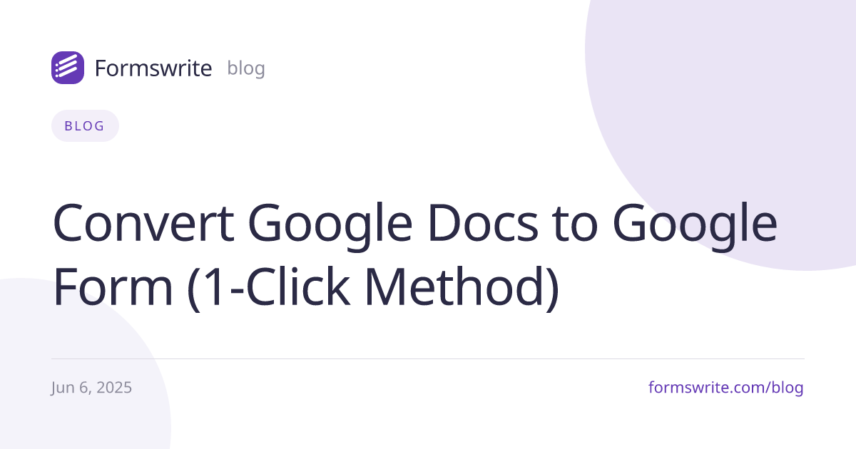 Convert Google Docs to Google Form (1-Click Method)