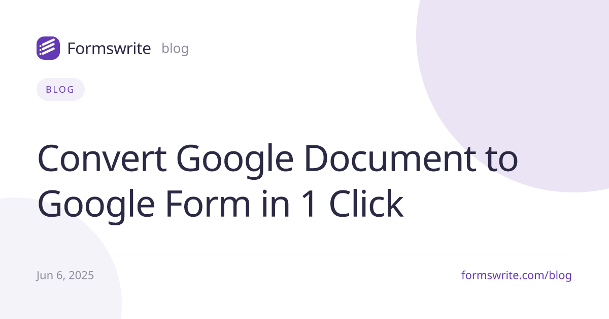 Convert Google Document to Google Form in 1 Click