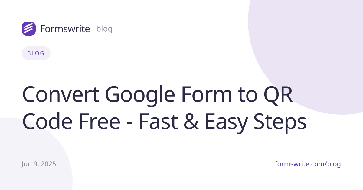 Convert Google Form to QR Code Free - Fast & Easy Steps