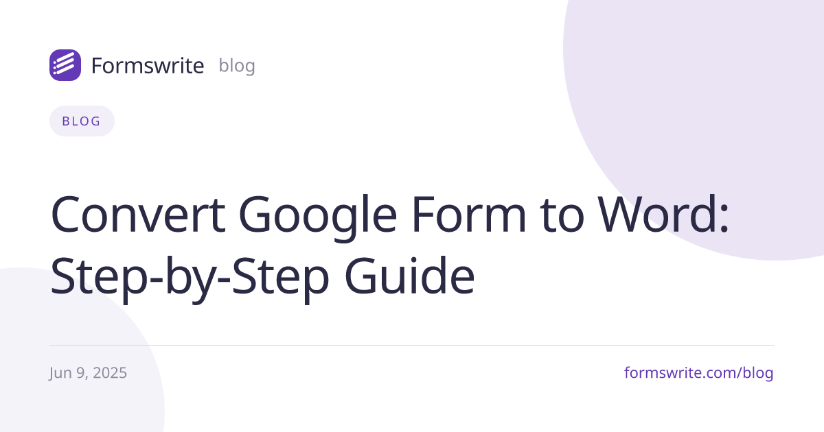Convert Google Form to Word: Step-by-Step Guide