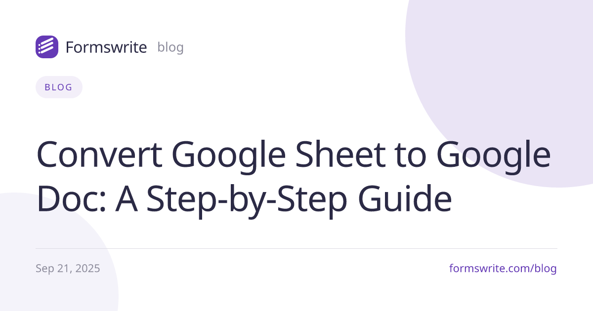 Convert Google Sheet to Google Doc: A Step-by-Step Guide