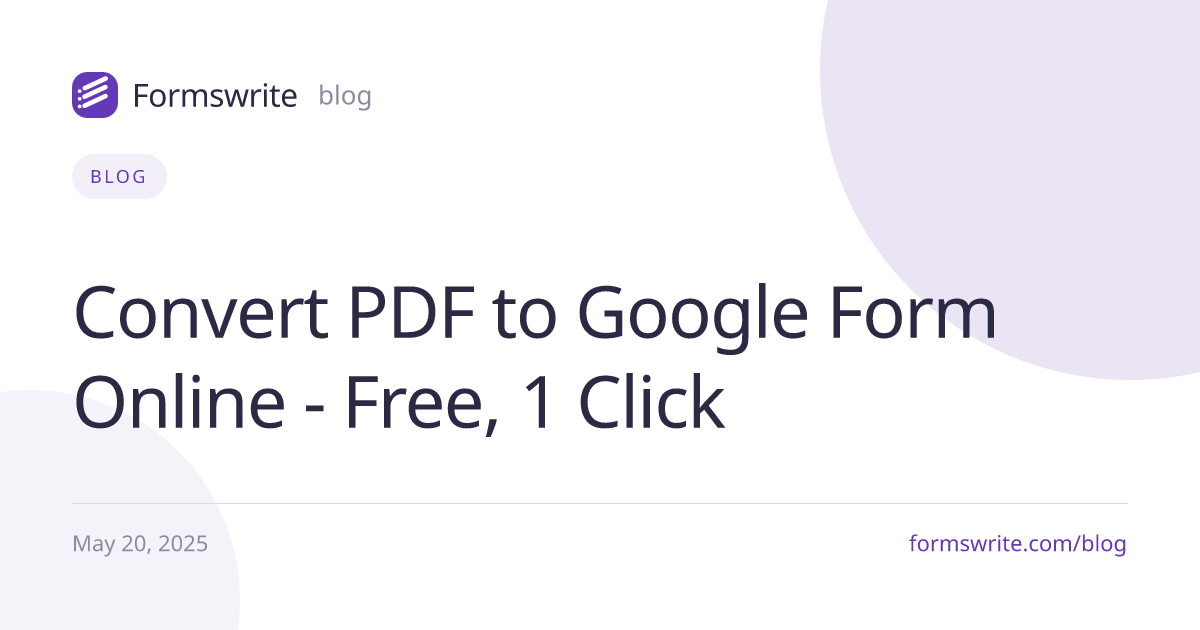 Convert PDF to Google Form Online - Free, 1 Click