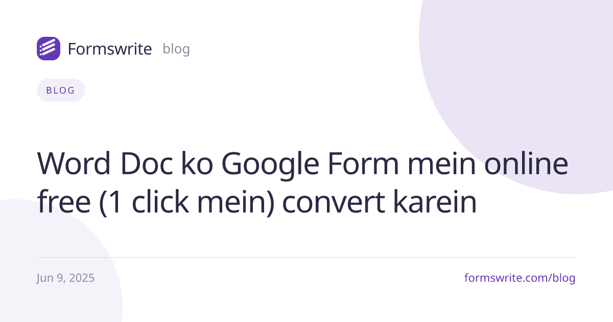 Word Doc ko Google Form mein online free (1 click mein) convert karein