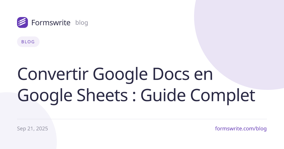 Convertir Google Docs en Google Sheets : Guide Complet