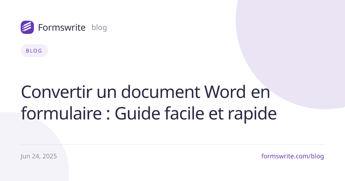 Convertir un document Word en formulaire : Guide facile et rapide