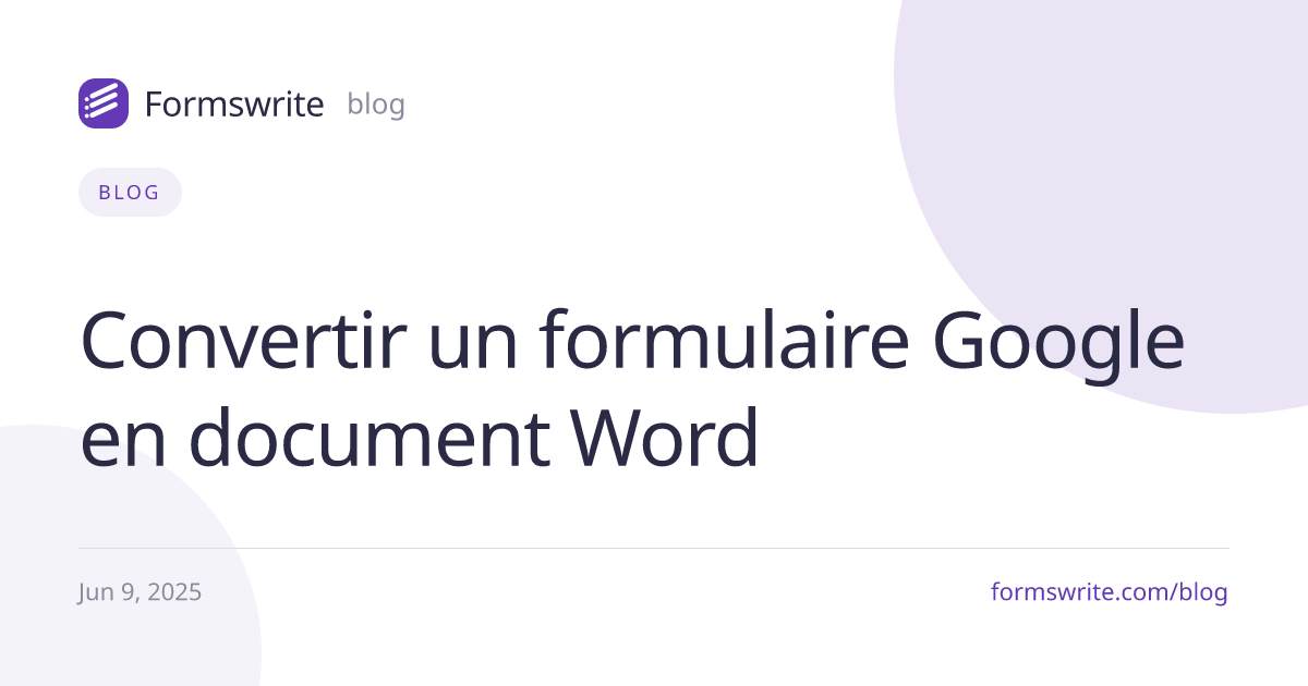 Convertir un formulaire Google en document Word