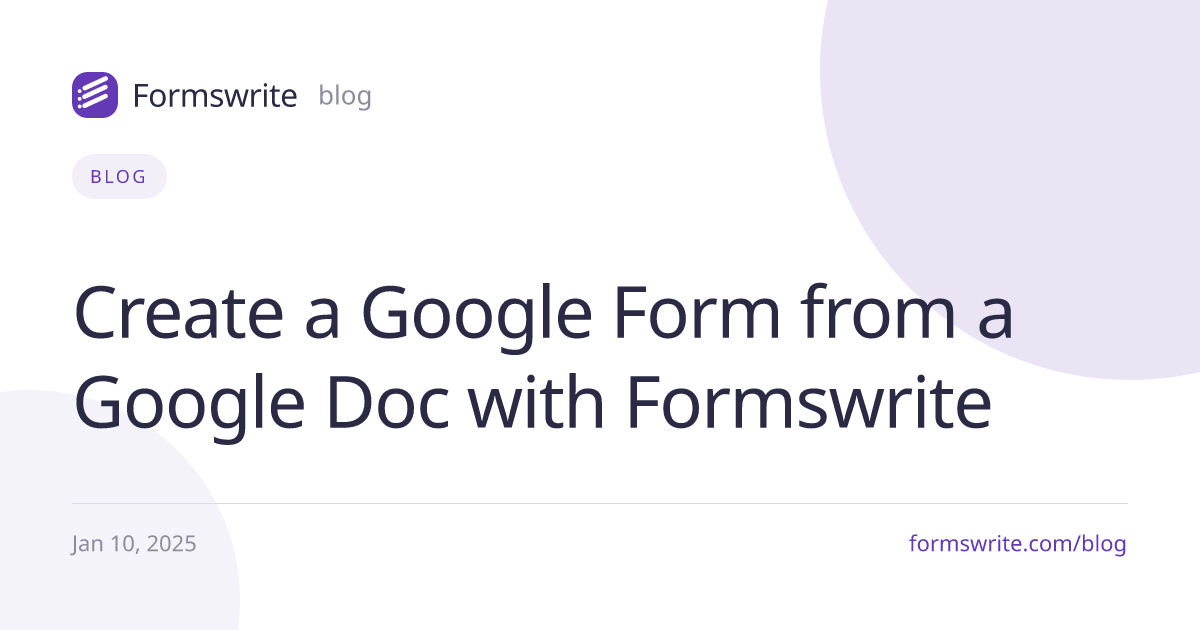 Create a Google Form from a Google Doc with Formswrite