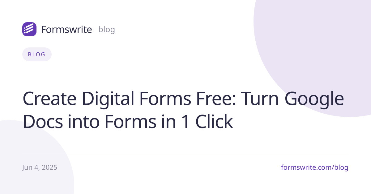 Create Digital Forms Free: Turn Google Docs into Forms in 1 Click