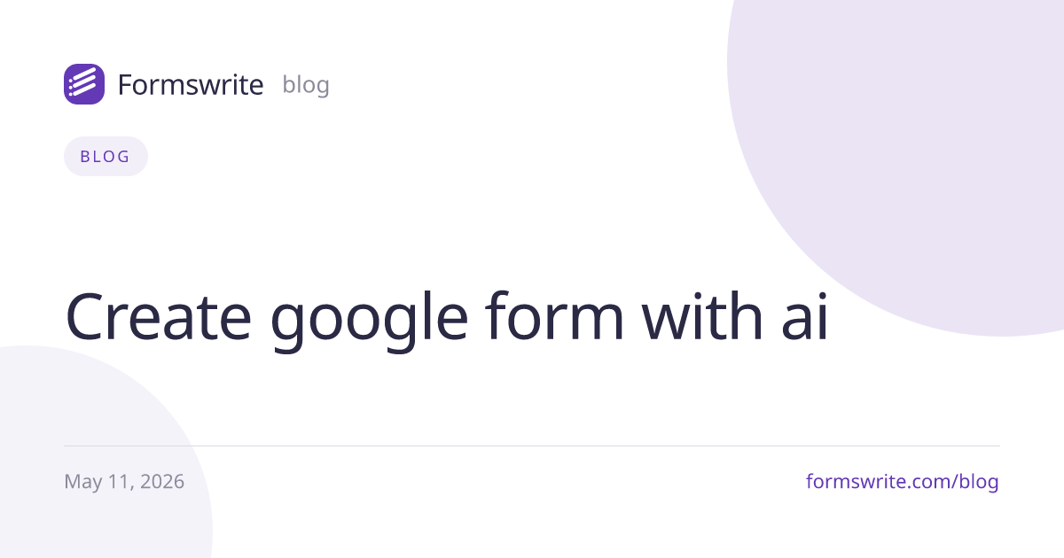 Create google form with ai