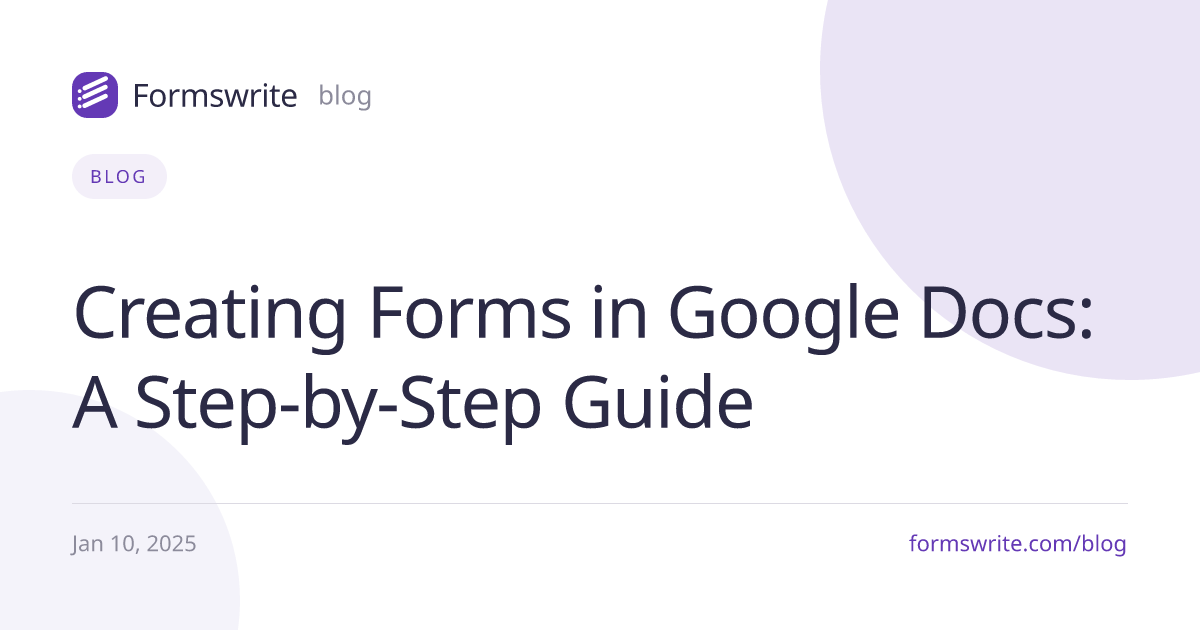 Creating Forms in Google Docs: A Step-by-Step Guide