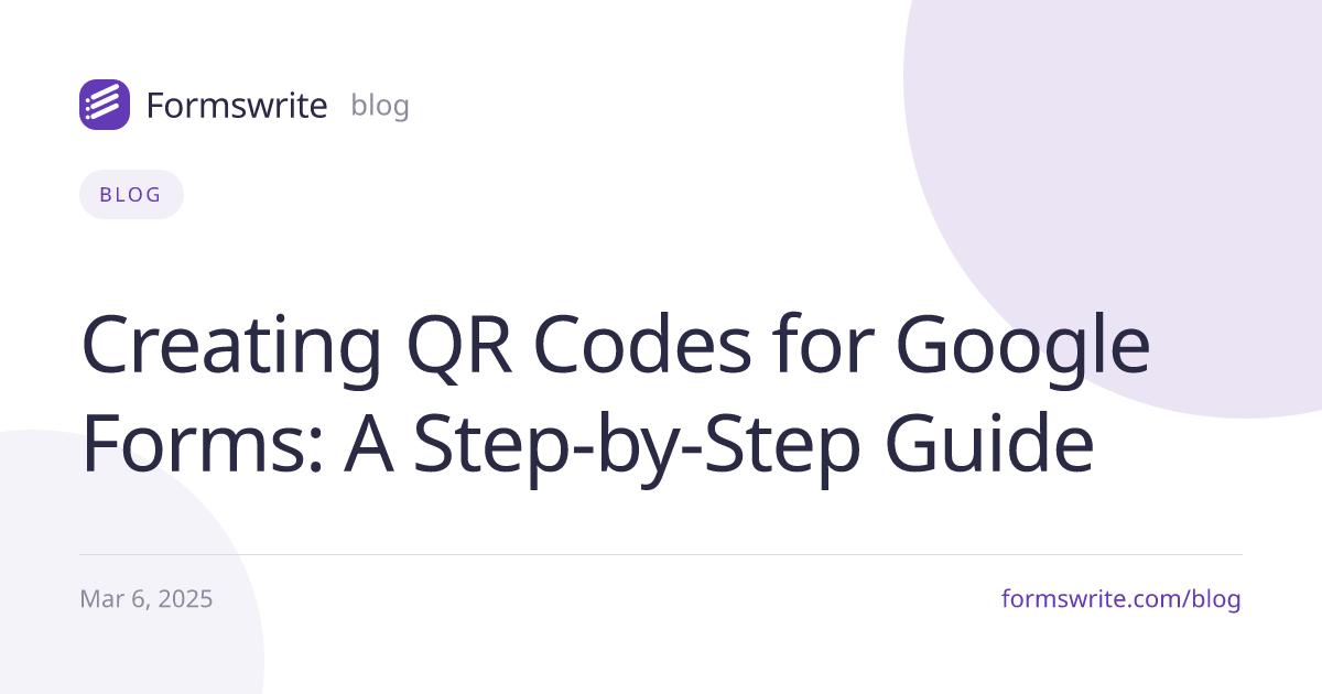 Creating QR Codes for Google Forms: A Step-by-Step Guide