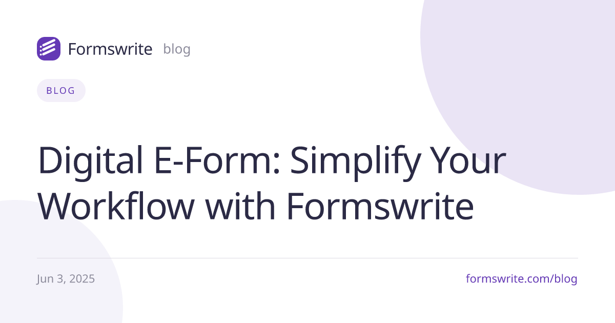 Digital E-Form: Simplify Your Workflow with Formswrite