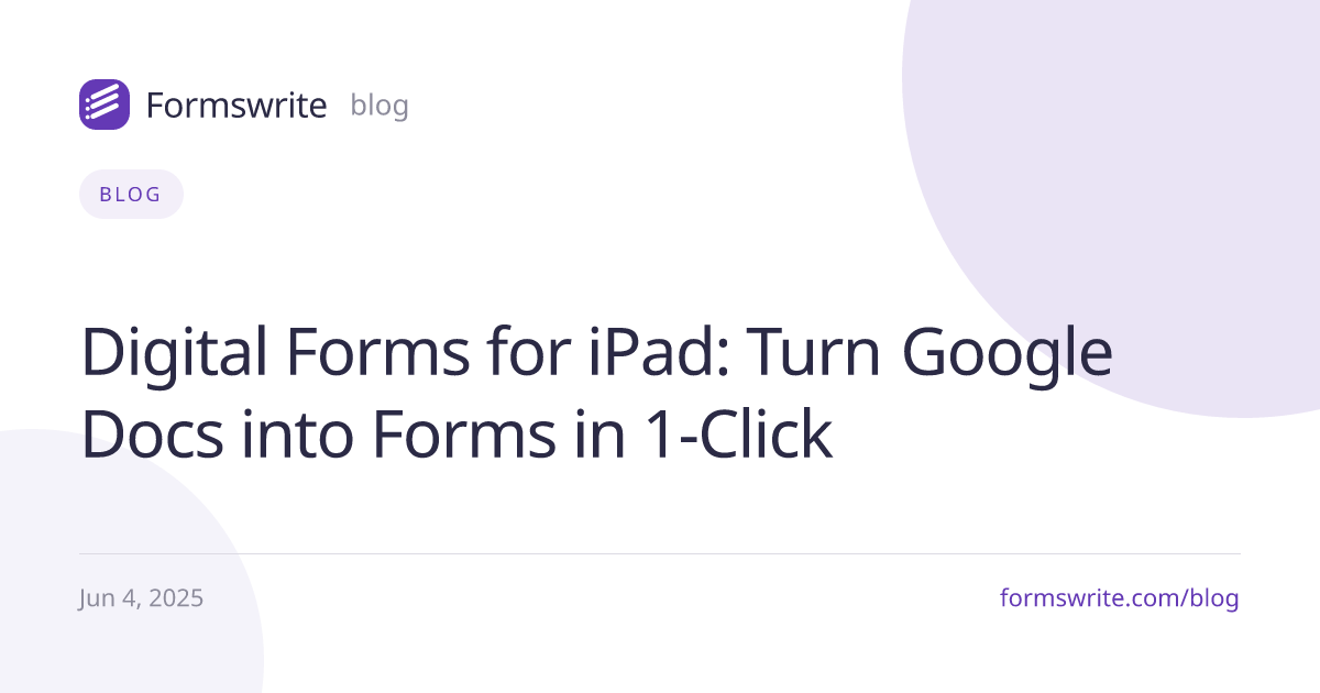 Digital Forms for iPad: Turn Google Docs into Forms in 1-Click