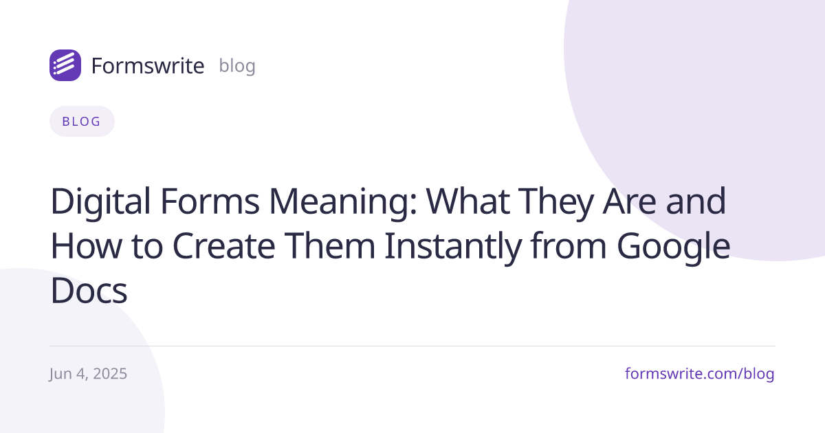 Digital Forms Meaning: What They Are and How to Create Them Instantly from Google Docs
