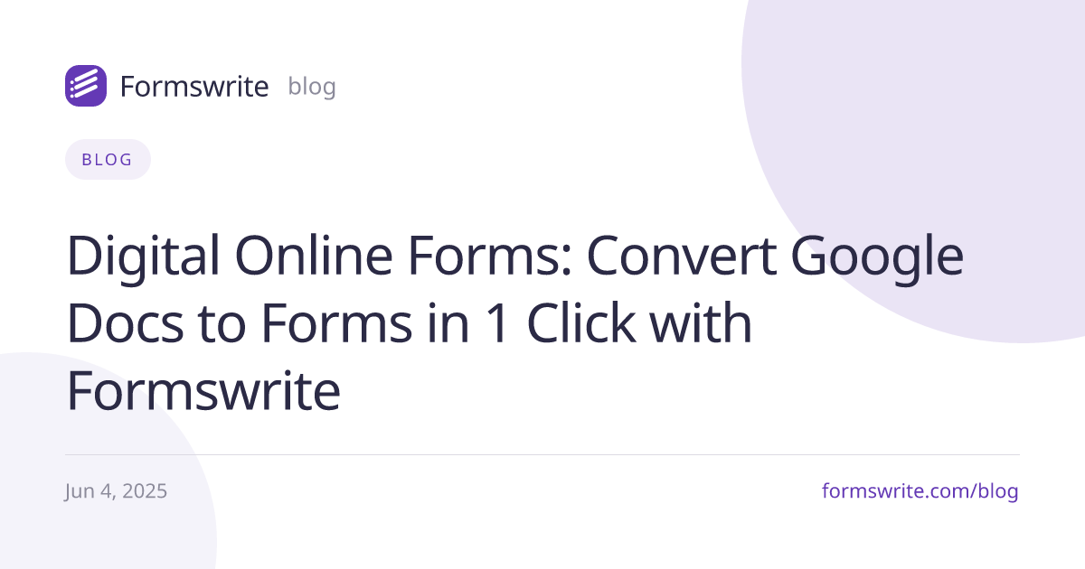Digital Online Forms: Convert Google Docs to Forms in 1 Click with Formswrite