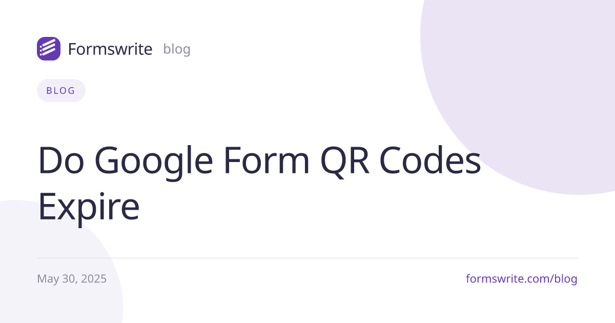 Do Google Form QR Codes Expire