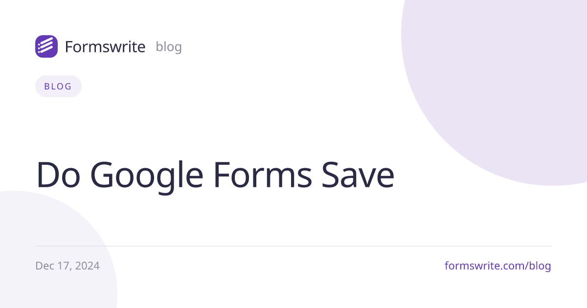 Do Google Forms Save